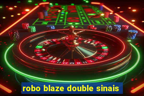 robo blaze double sinais